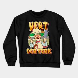 Vert Der Ferk Crewneck Sweatshirt